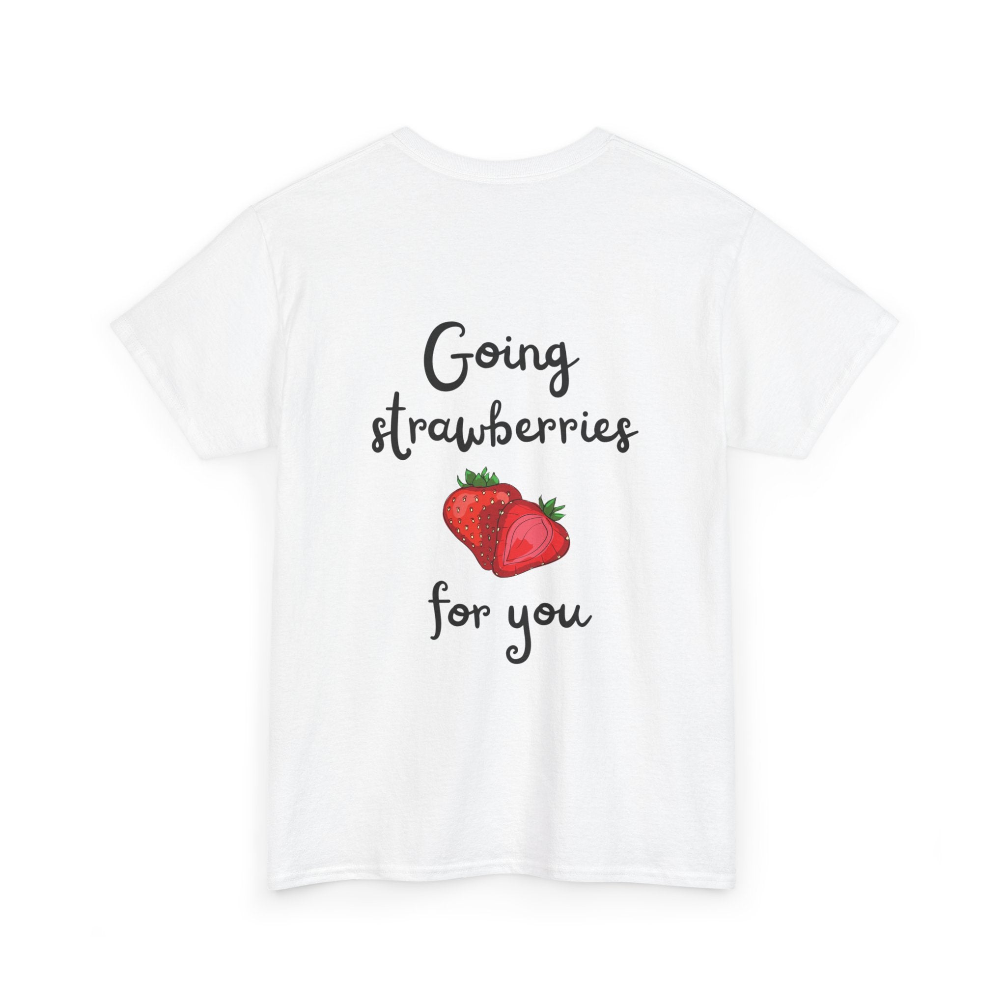 Going Strawberries For You Shirt