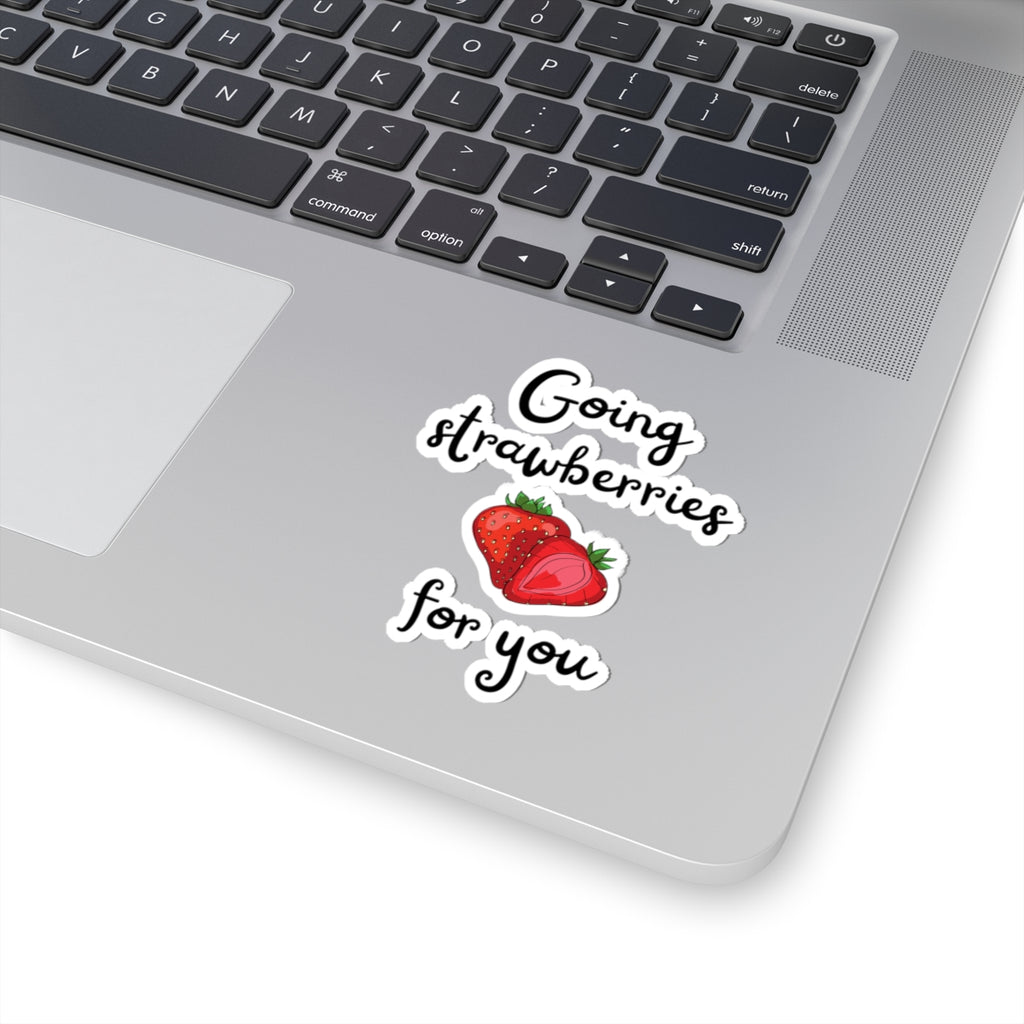 Going Strawberries For You Sticker